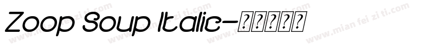 Zoop Soup Italic字体转换